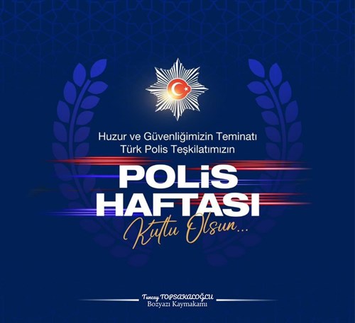 Kaymakamımız Sayın Tuncay Topsakaloğlu’nun “10 Nisan Polis Haftası” Mesajı